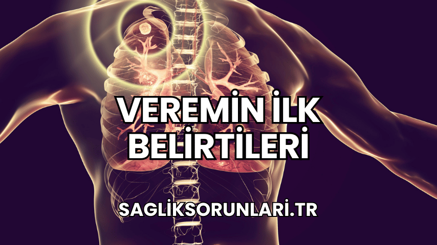 Veremin İlk Belirtileri