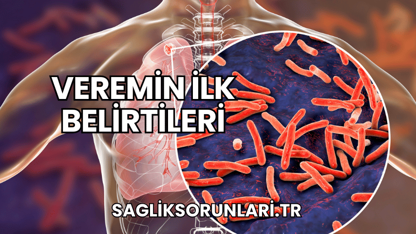 Veremin İlk Belirtileri