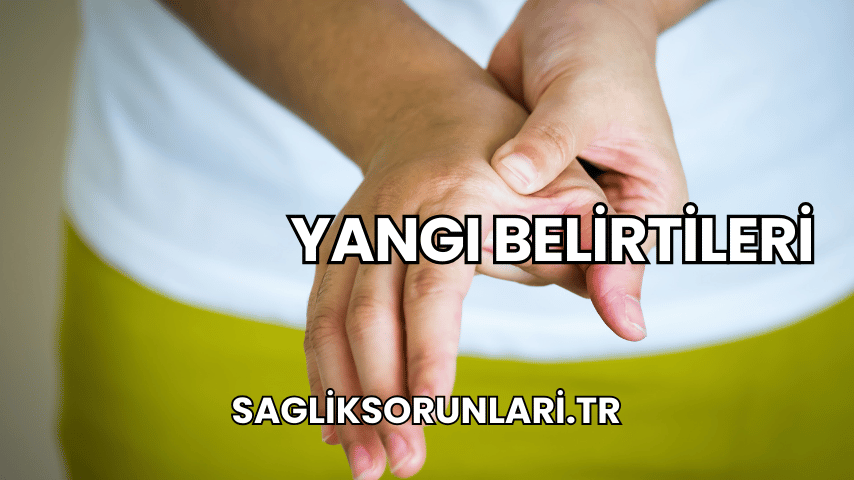 Yangı Belirtileri