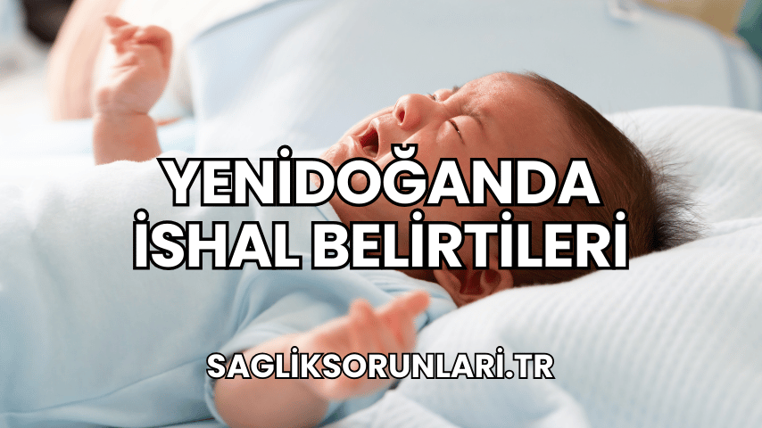 Yenidoğanda İshal Belirtileri