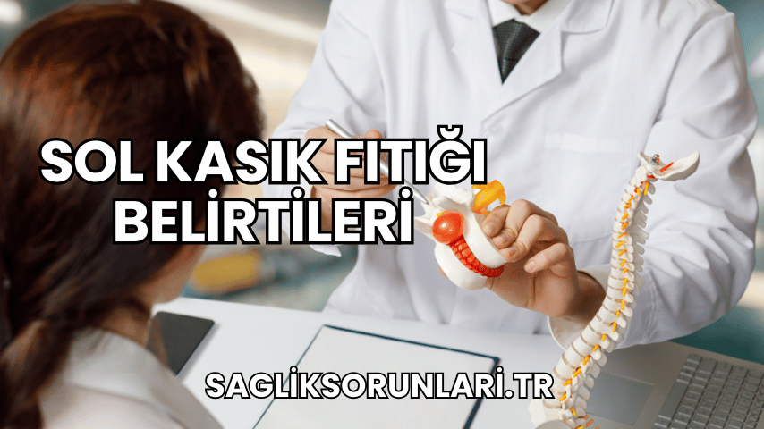 Sol Kasık Fıtığı Belirtileri